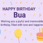 Happy Birthday Bua Wishes