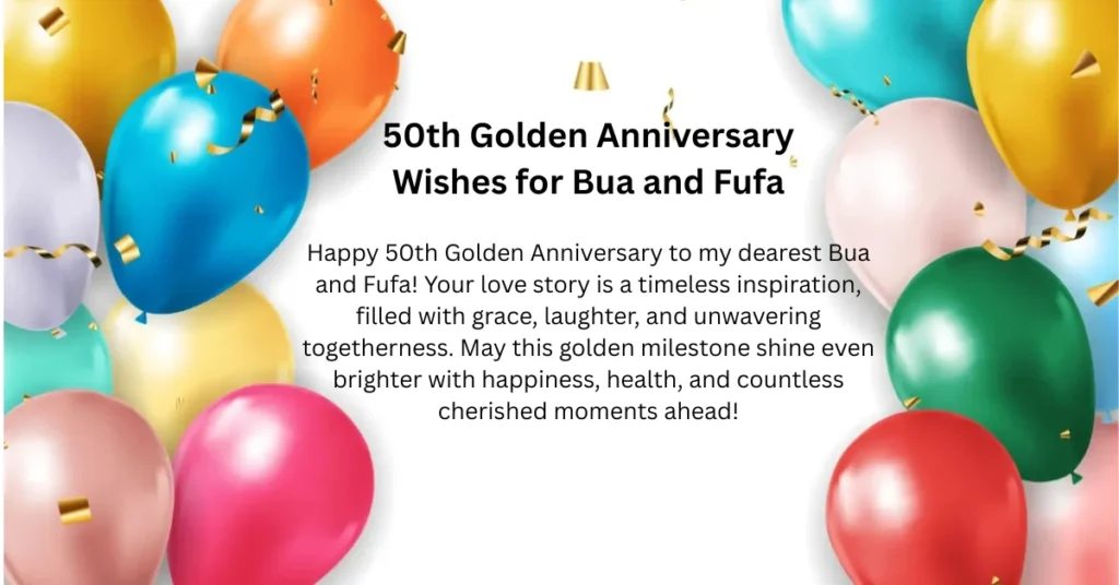 50th Golden Anniversary Wishes for Bua and Fufa