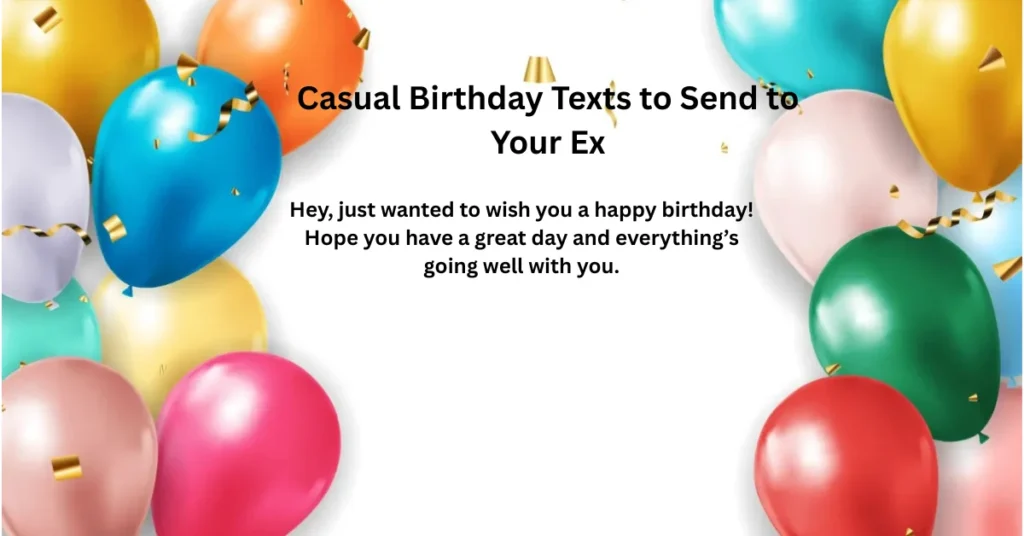 Casual Birthday Texts to Send to Your Ex