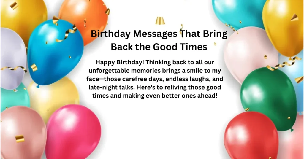 Birthday Messages That Bring Back the Good Times