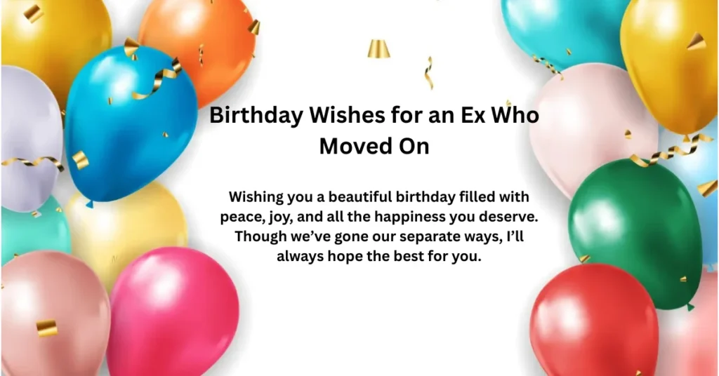 Birthday Wishes for an Ex Who Moved On