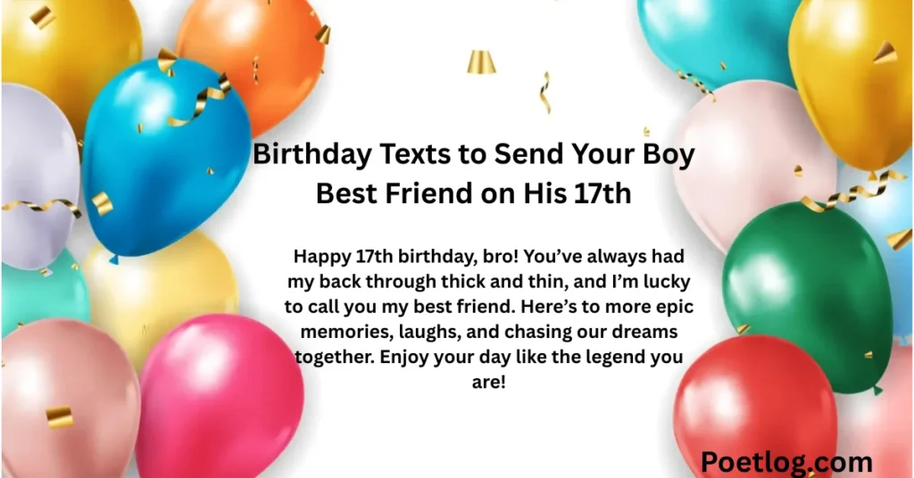 Birthday Texts to Send Your Boy Best Friend on His 17th