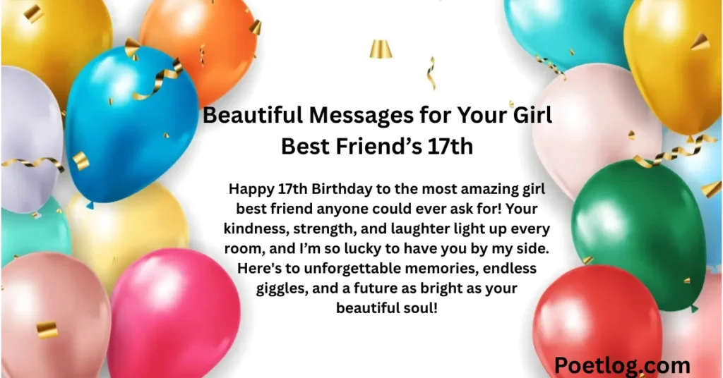 Beautiful Messages for Your Girl Best Friend’s 17th