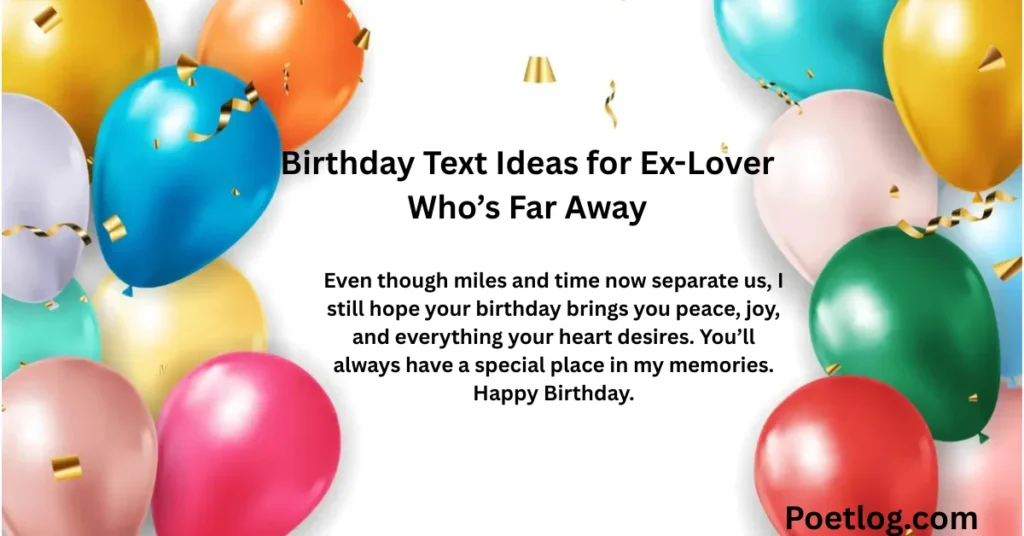 260+ Heart Touching Birthday Wishes for Ex Boyfriend – Emotional & Memorable Messages Birthday Text Ideas for Ex-Lover Who’s Far Away