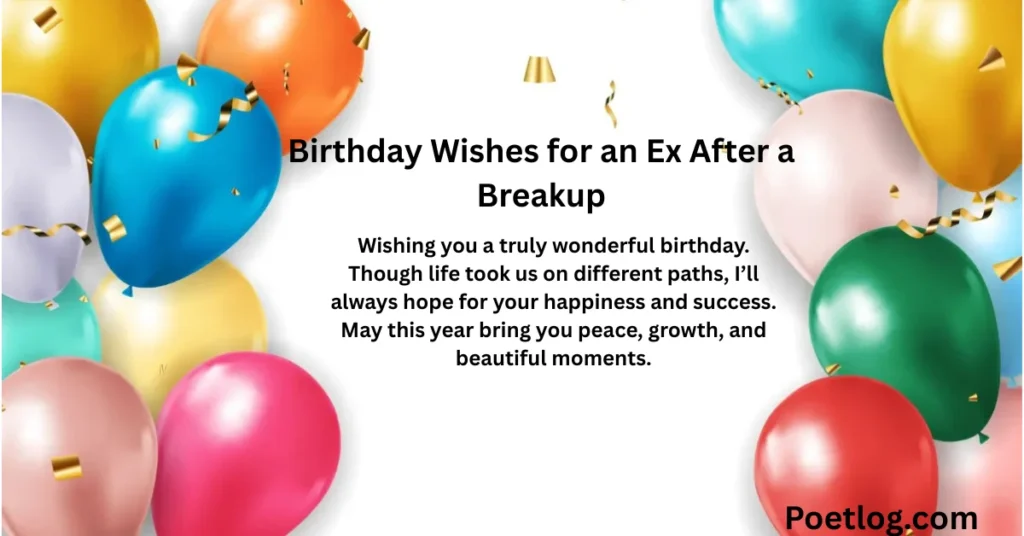 260+ Heart Touching Birthday Wishes for Ex Boyfriend – Emotional & Memorable Messages Birthday Wishes for an Ex After a Breakup