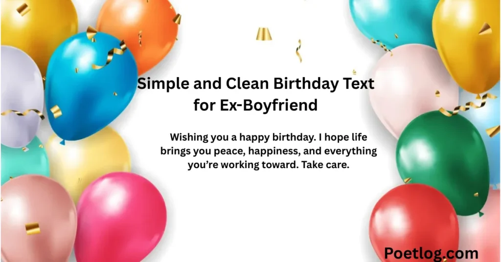 260+ Heart Touching Birthday Wishes for Ex Boyfriend – Emotional & Memorable Messages Simple and Clean Birthday Text for Ex-Boyfriend