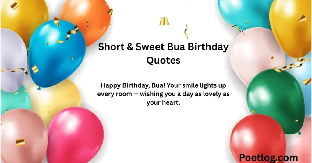 Short & Sweet Bua Birthday Quotes