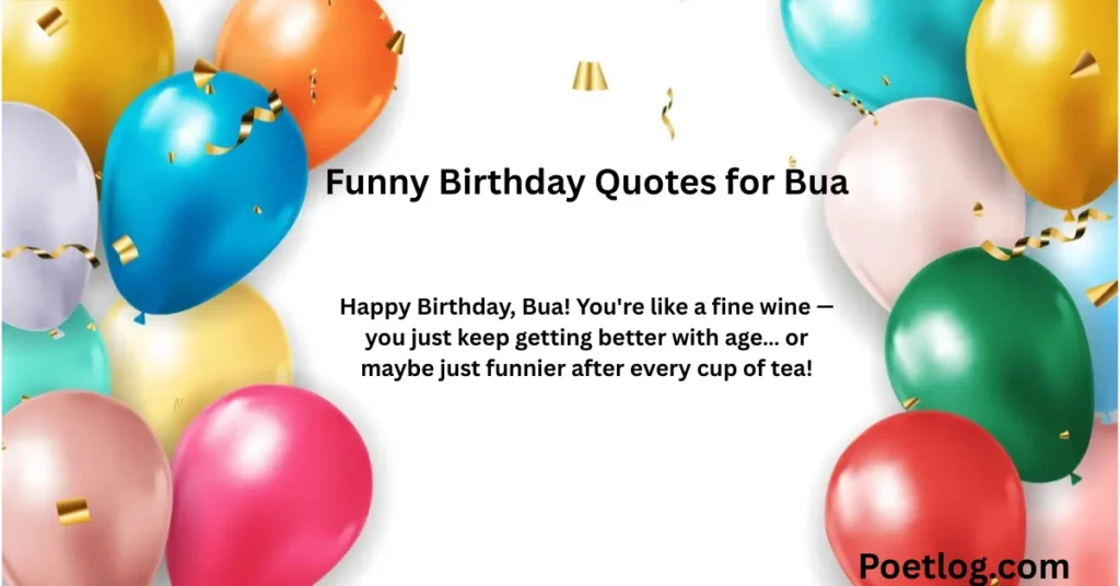 Funny Birthday Quotes for Bua