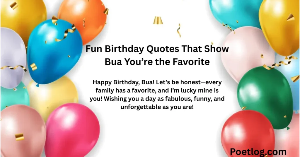 Fun Birthday Quotes That Show Bua You’re the Favorite
