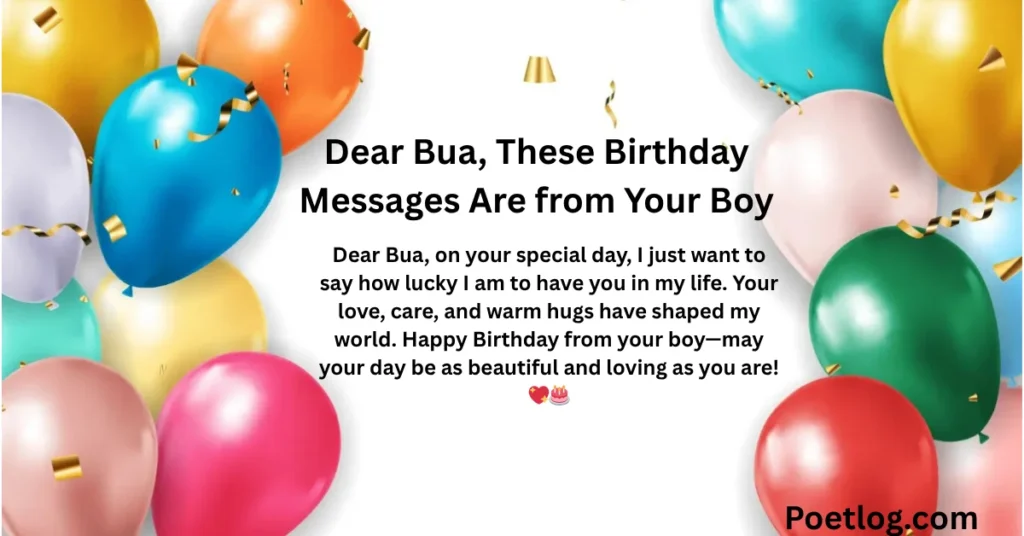 Dear Bua, These Birthday Messages Are from Your Boy