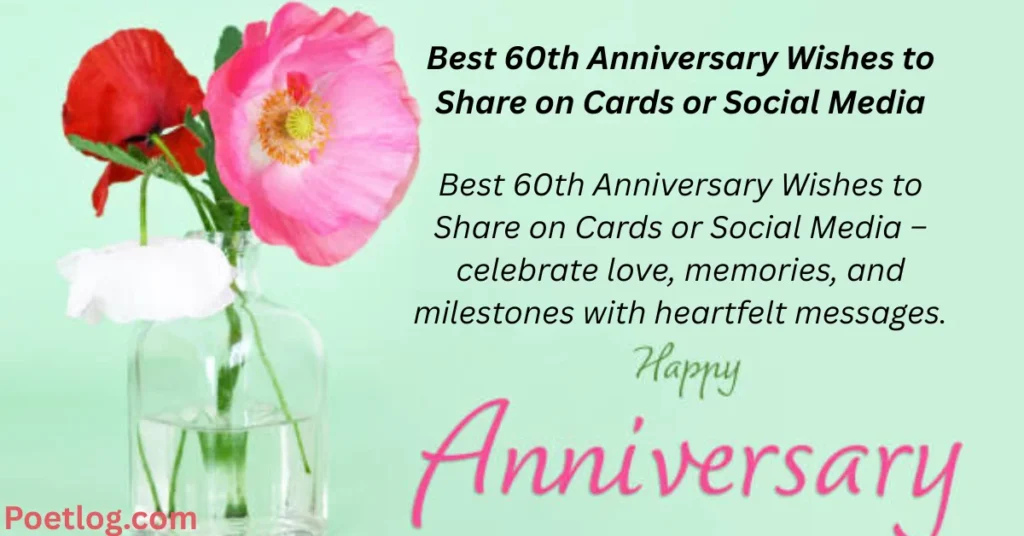 Best 60th Anniversary Wishes to Share on Cards or Social Media