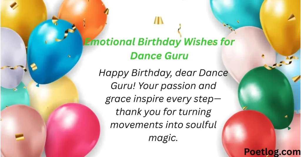 Emotional Birthday Wishes for Dance Guru