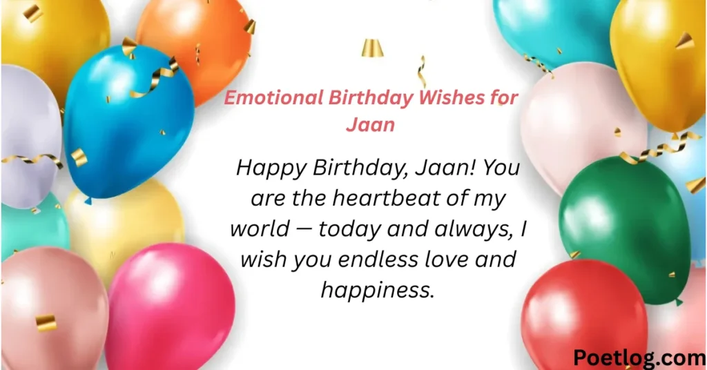 Emotional Birthday Wishes for Jaan