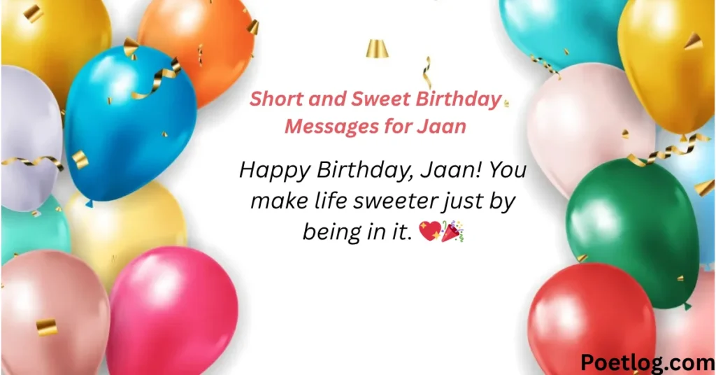 Short and Sweet Birthday Messages for Jaan