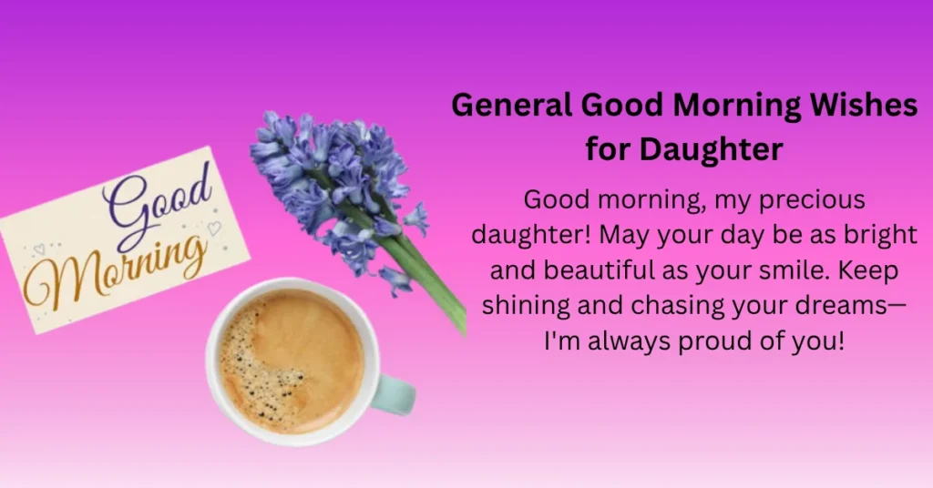 General Good Morning Wishes for Daughter