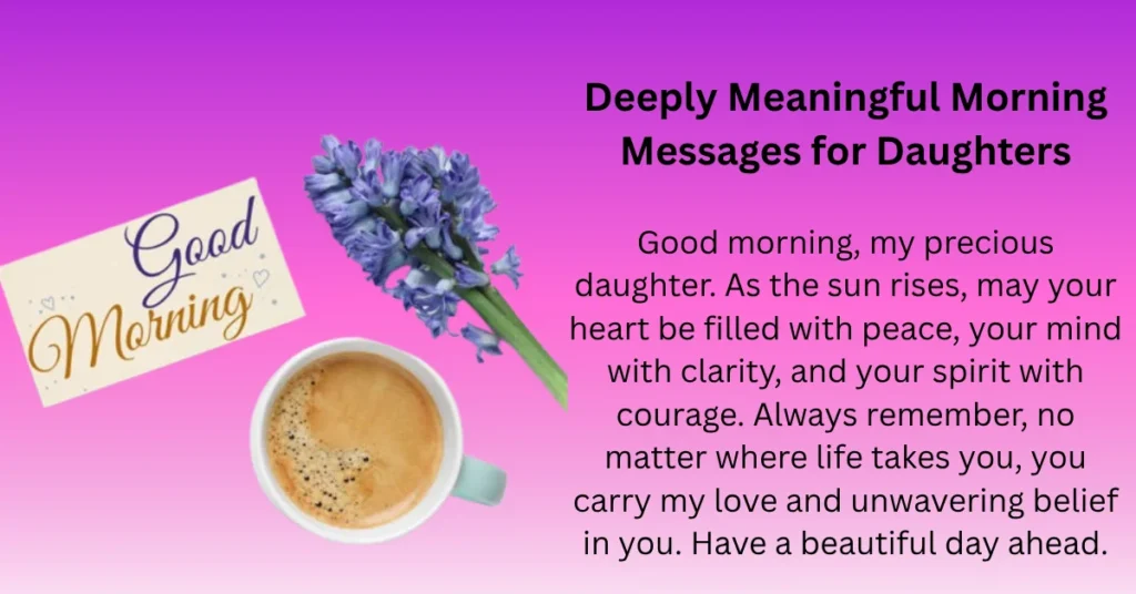 Deeply Meaningful Morning Messages for Daughters