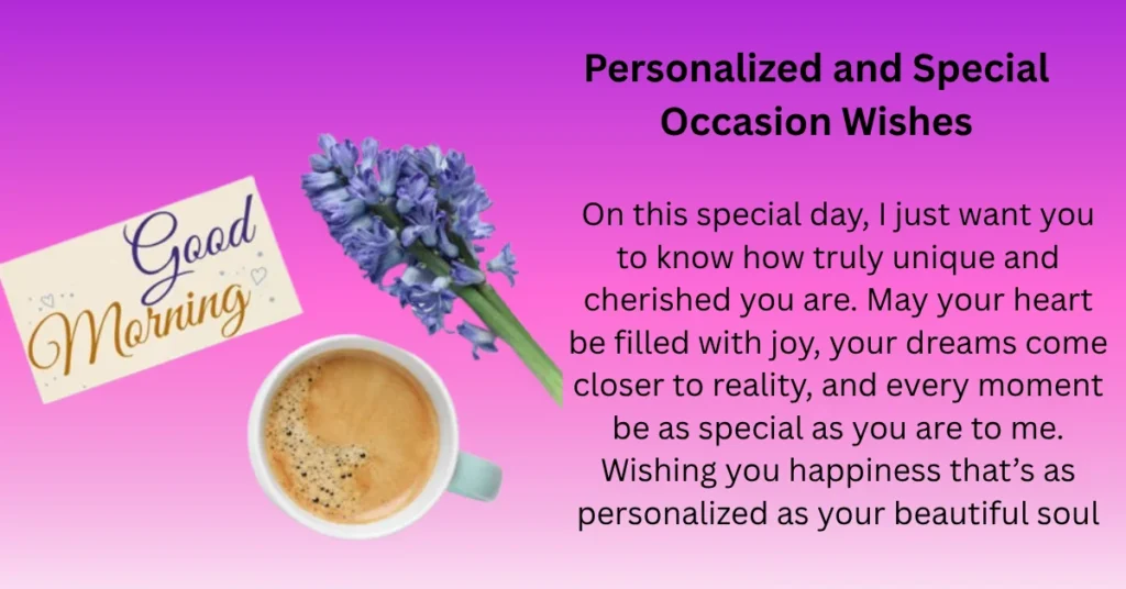 Personalized and Special Occasion Wishes