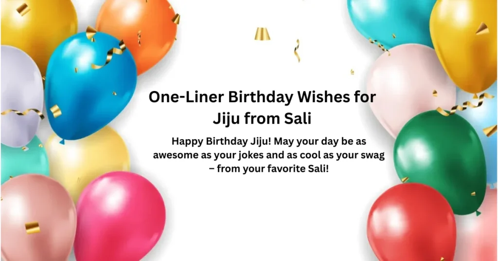One-Liner Birthday Wishes for Jiju from Sali