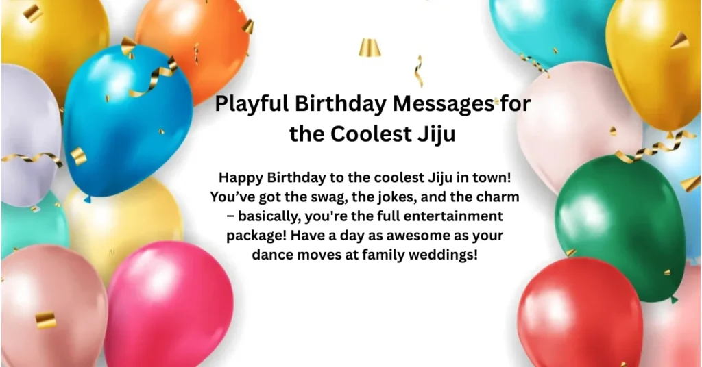 Playful Birthday Messages for the Coolest Jiju