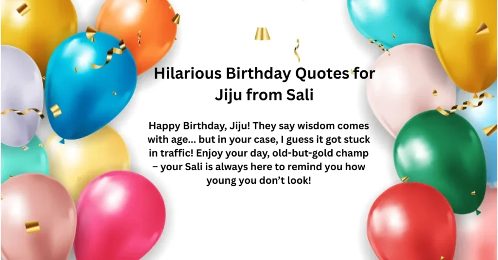 Hilarious Birthday Quotes for Jiju from Sali
