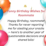 Funny Birthday Wishes for Roommate