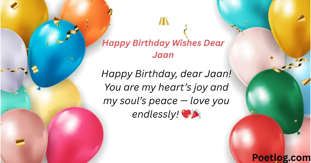 Happy Birthday Wishes Dear Jaan