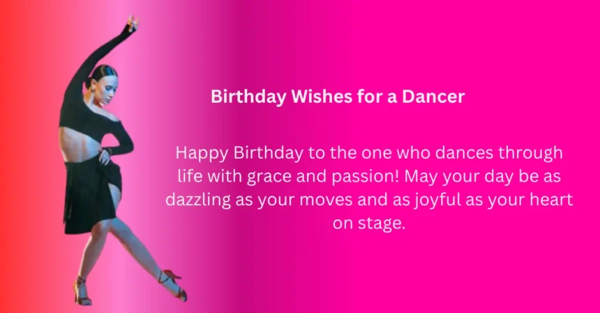 Birthday Wishes for a Dancer