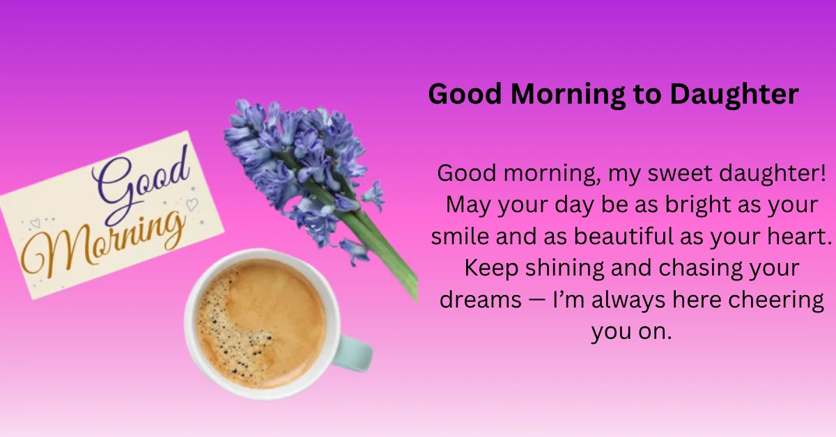 Good Morning to Daughter