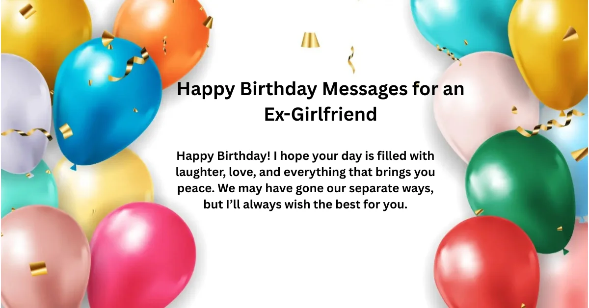 Happy Birthday Messages for an Ex-Girlfriend