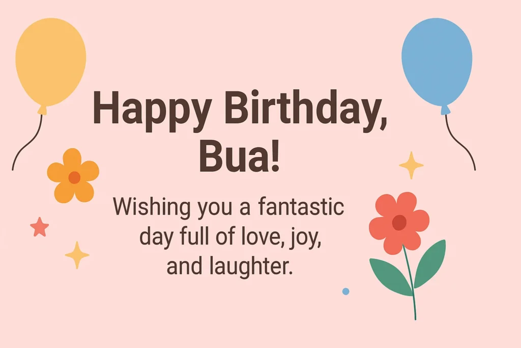 Happy Birthday Bua Quotes to Use on Cards and Images
