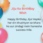 Jiju Ko Birthday Wish