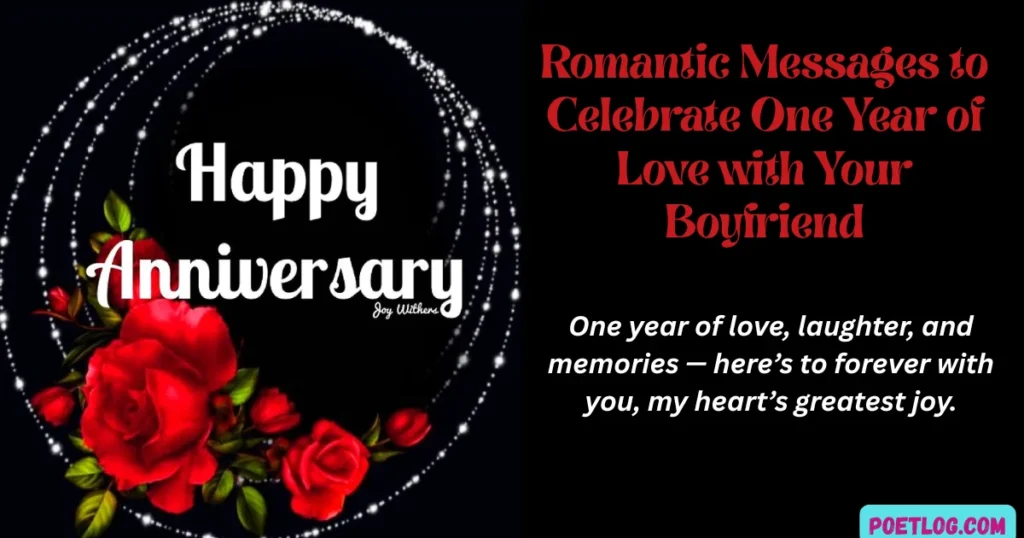 Romantic Messages to Celebrate One Year of Love with Your Boyfriend