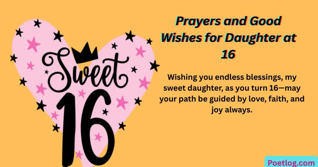 Top 230+ Sweet 16 Wishes for Daughter – Emotional Quotes & Loving Words Prayers and Good Wishes for Daughter at 16