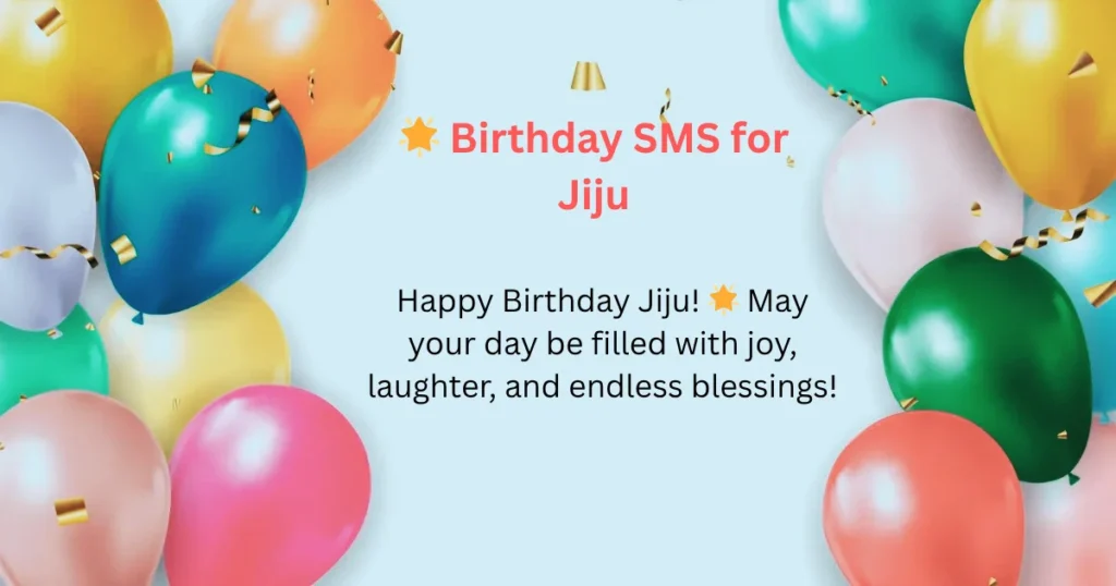 🌟 Birthday SMS for Jiju