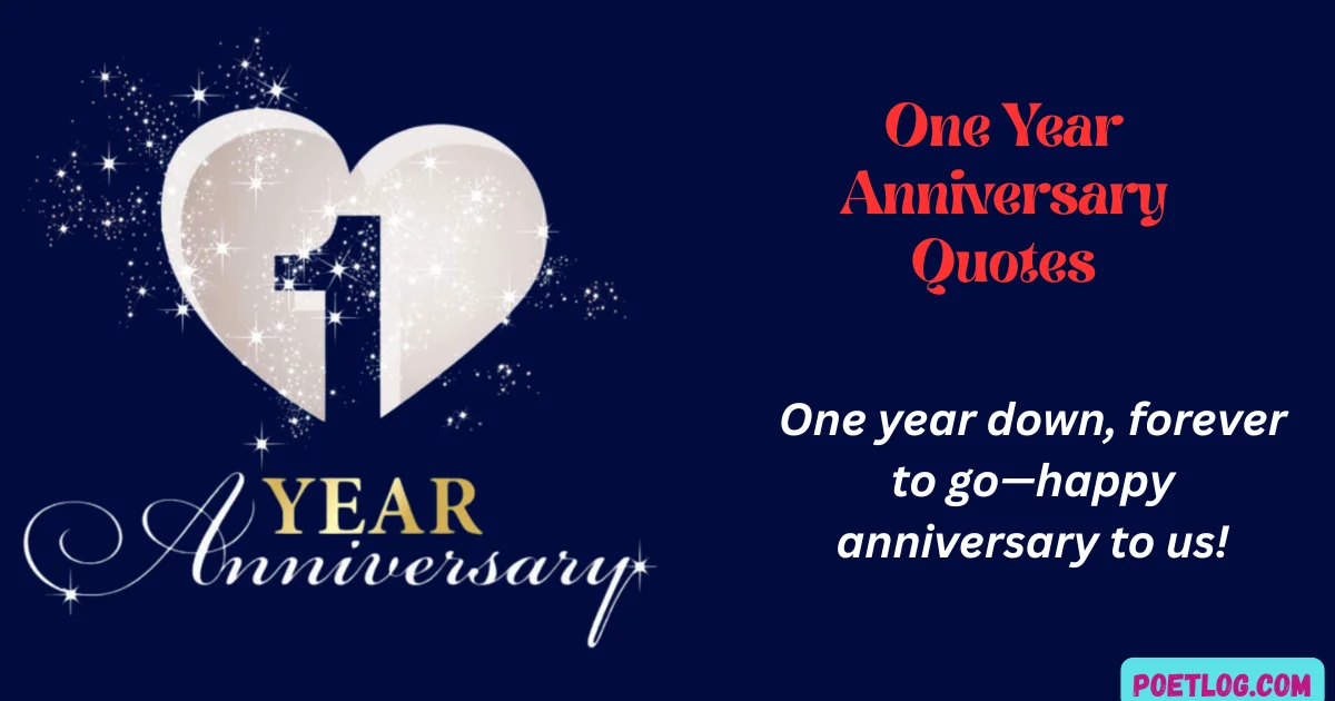One Year Anniversary Quotes