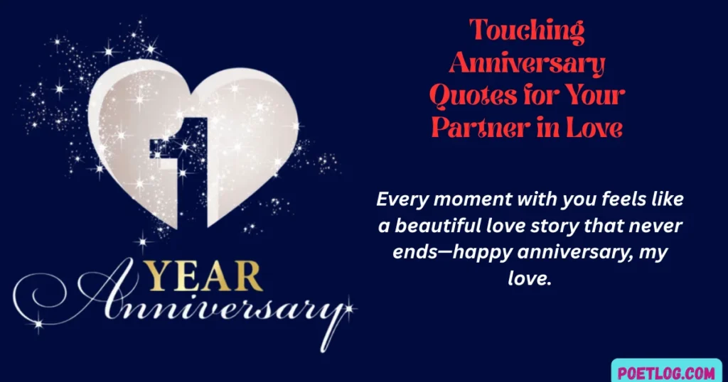 180+ Happy One Year Anniversary Quotes for Your Partner in Love Touching Anniversary Quotes for Your Partner in Love