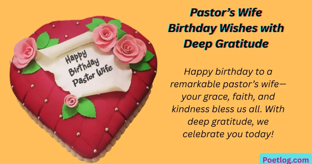 Pastor’s Wife Birthday Wishes with Deep Gratitude