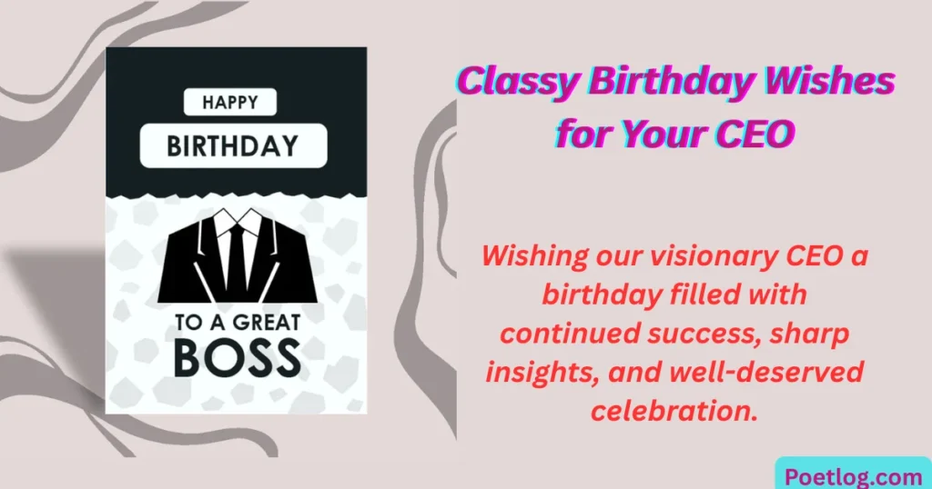 Classy Birthday Wishes for Your CEO