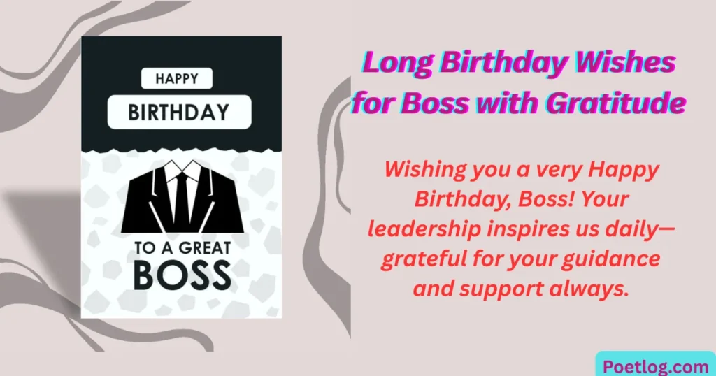Long Birthday Wishes for Boss with Gratitude