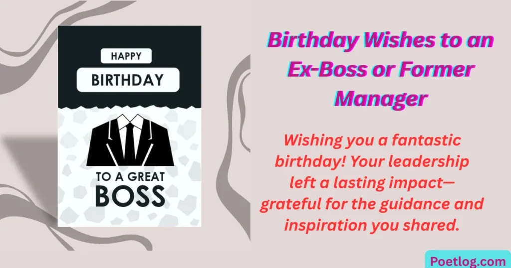 Birthday Wishes to an Ex-Boss or Former Manager