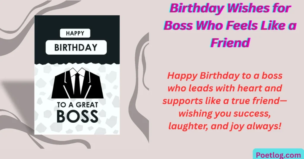 Birthday Wishes for Boss Who Feels Like a Friend