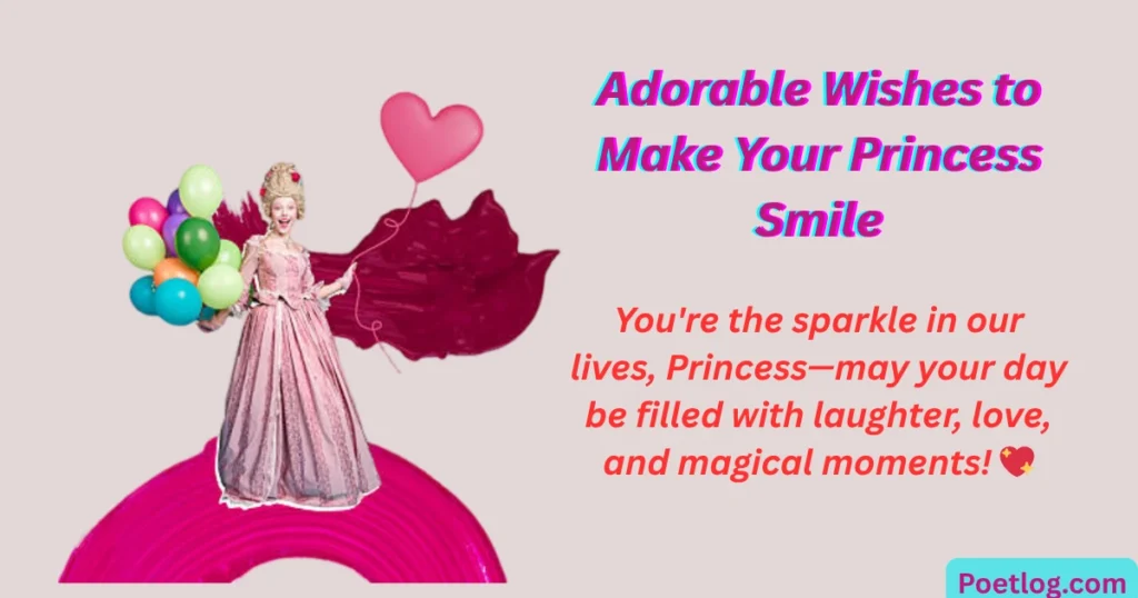 Adorable Wishes to Make Your Princess Smile