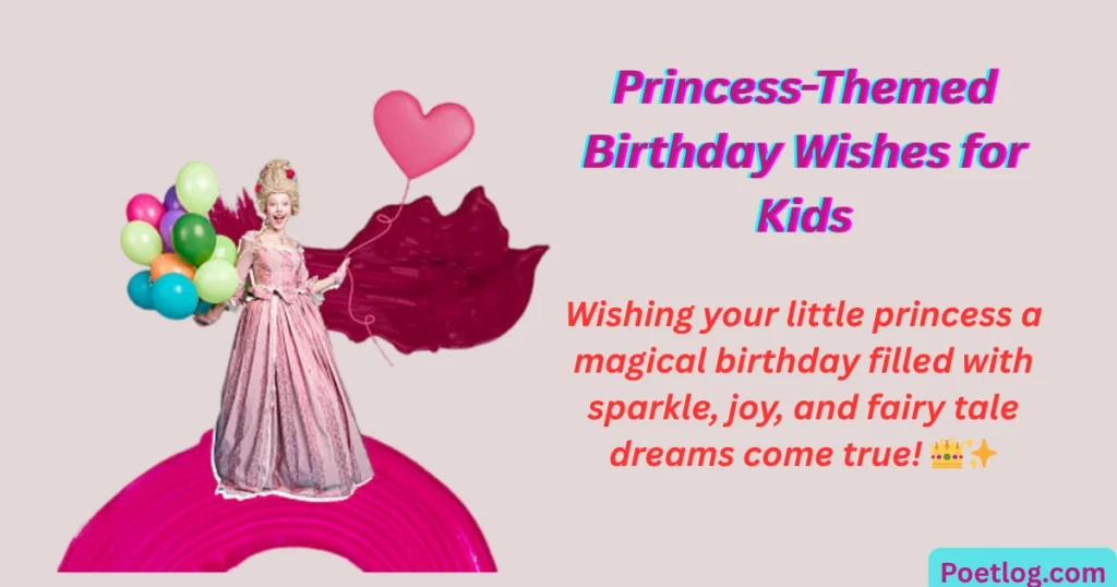 Princess-Themed Birthday Wishes for Kids