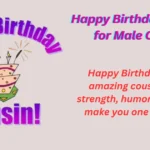 Happy Birthday Quotes for Male Cousin
