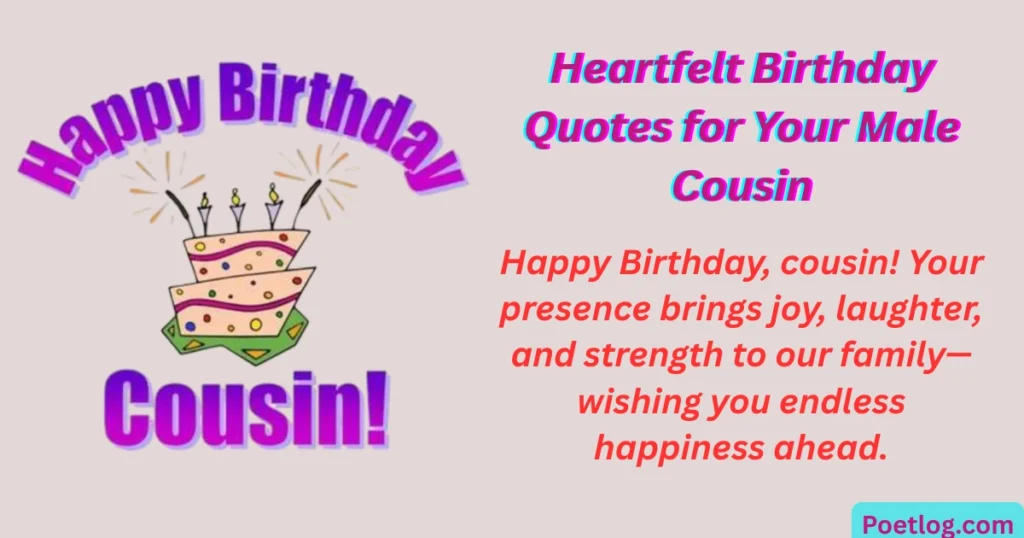 Top 280+ Happy Birthday Quotes for Male Cousin – Heartfelt & Fun Wishes Happy Birthday Quotes for Male Cousin