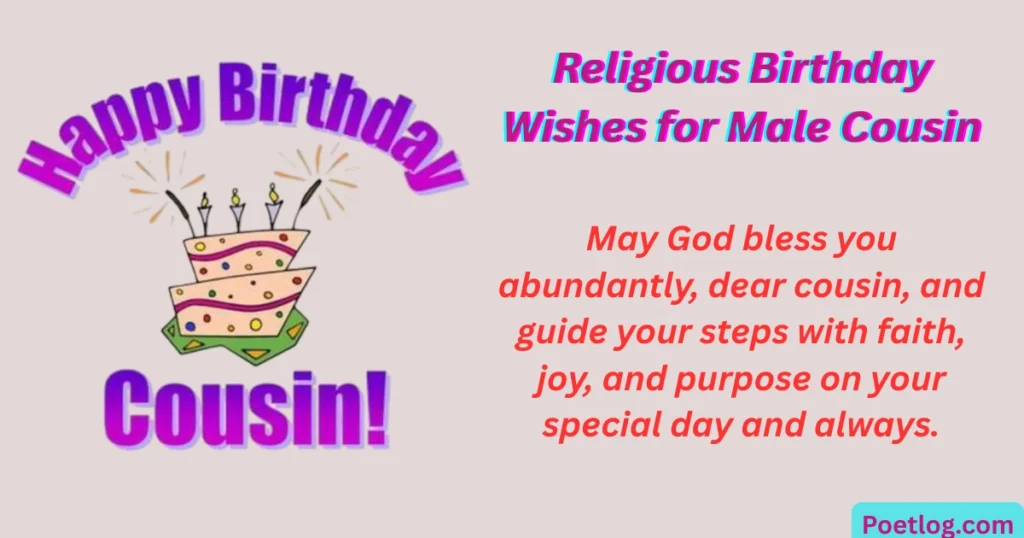Top 280+ Happy Birthday Quotes for Male Cousin – Heartfelt & Fun Wishes Religious Birthday Wishes for Male Cousin