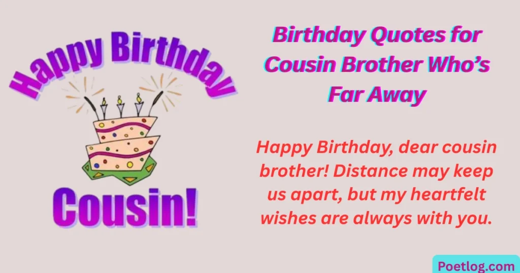 Top 280+ Happy Birthday Quotes for Male Cousin – Heartfelt & Fun Wishes Birthday Quotes for Cousin Brother Who’s Far Away