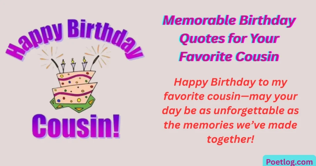 Top 280+ Happy Birthday Quotes for Male Cousin – Heartfelt & Fun Wishes Memorable Birthday Quotes for Your Favorite Cousin
