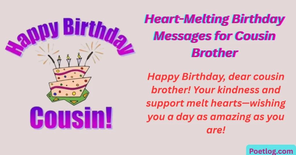 Top 280+ Happy Birthday Quotes for Male Cousin – Heartfelt & Fun Wishes Heart-Melting Birthday Messages for Cousin Brother