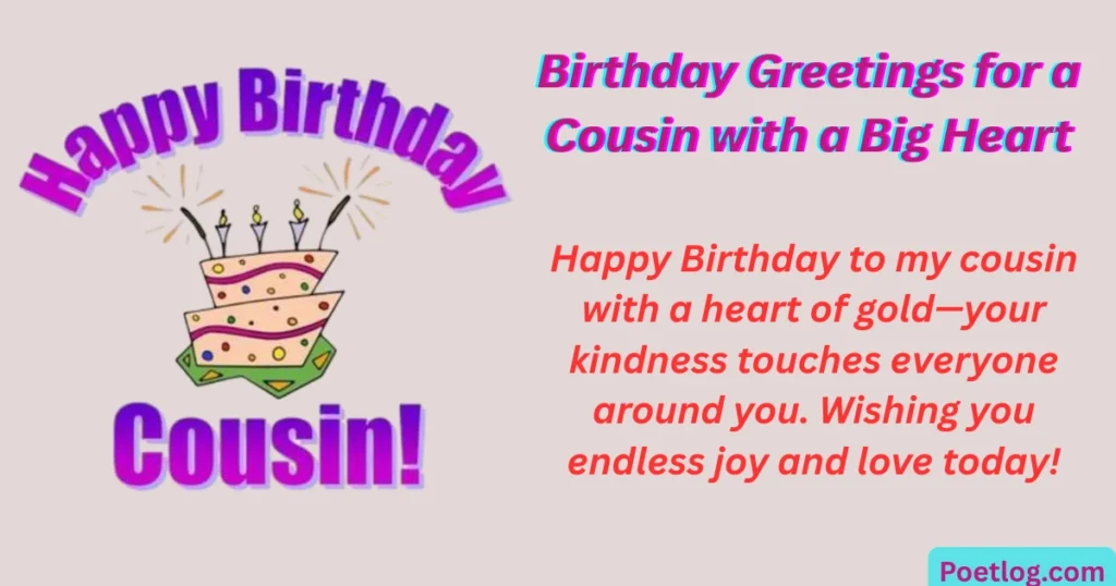 Top 280+ Happy Birthday Quotes for Male Cousin – Heartfelt & Fun Wishes Birthday Greetings for a Cousin with a Big Heart